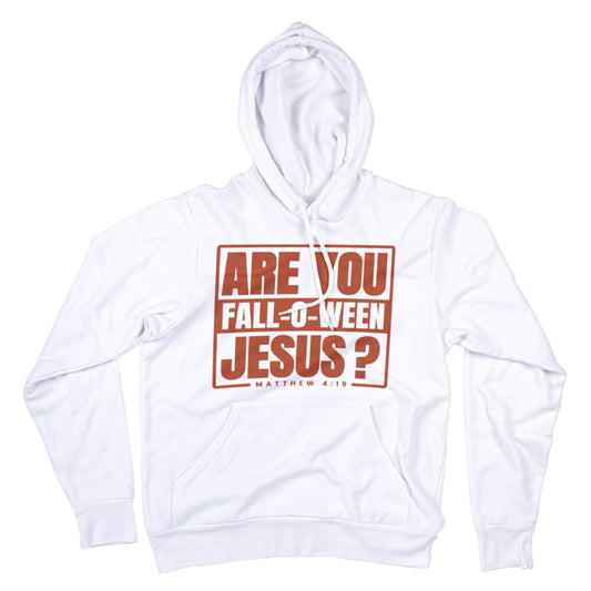 Are you Fall-o-ween Jesus? Christian Hoodie