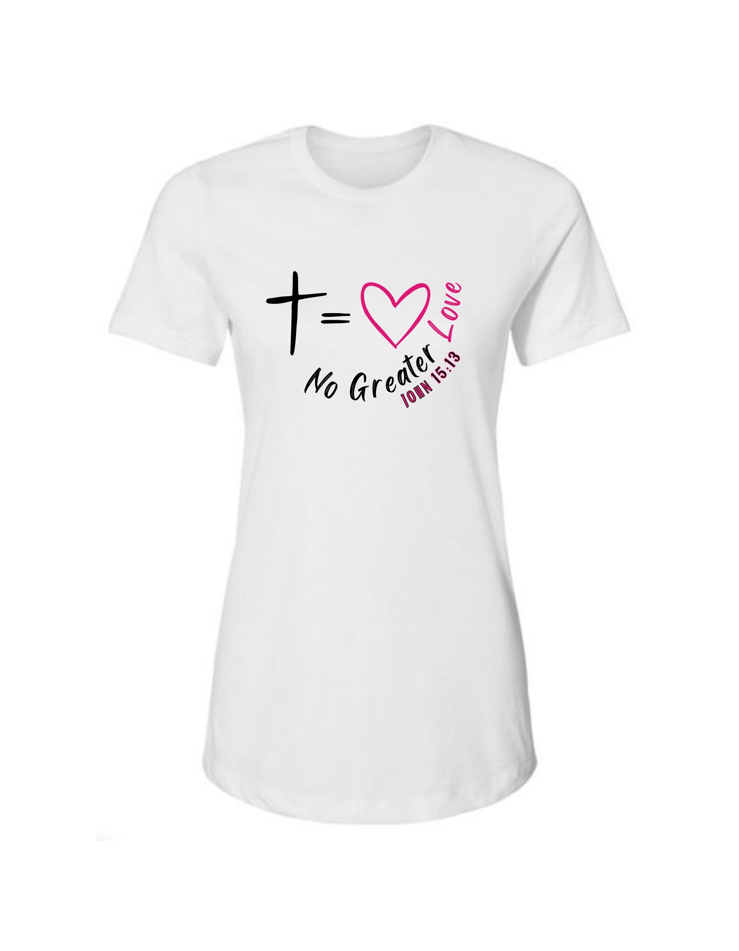 "No Greater Love–John 15:13" Christian Tee