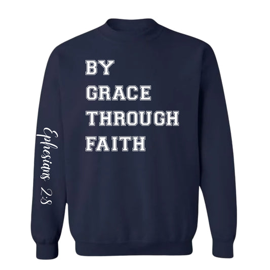By Grace, through Faith—Christian Sweatshirt