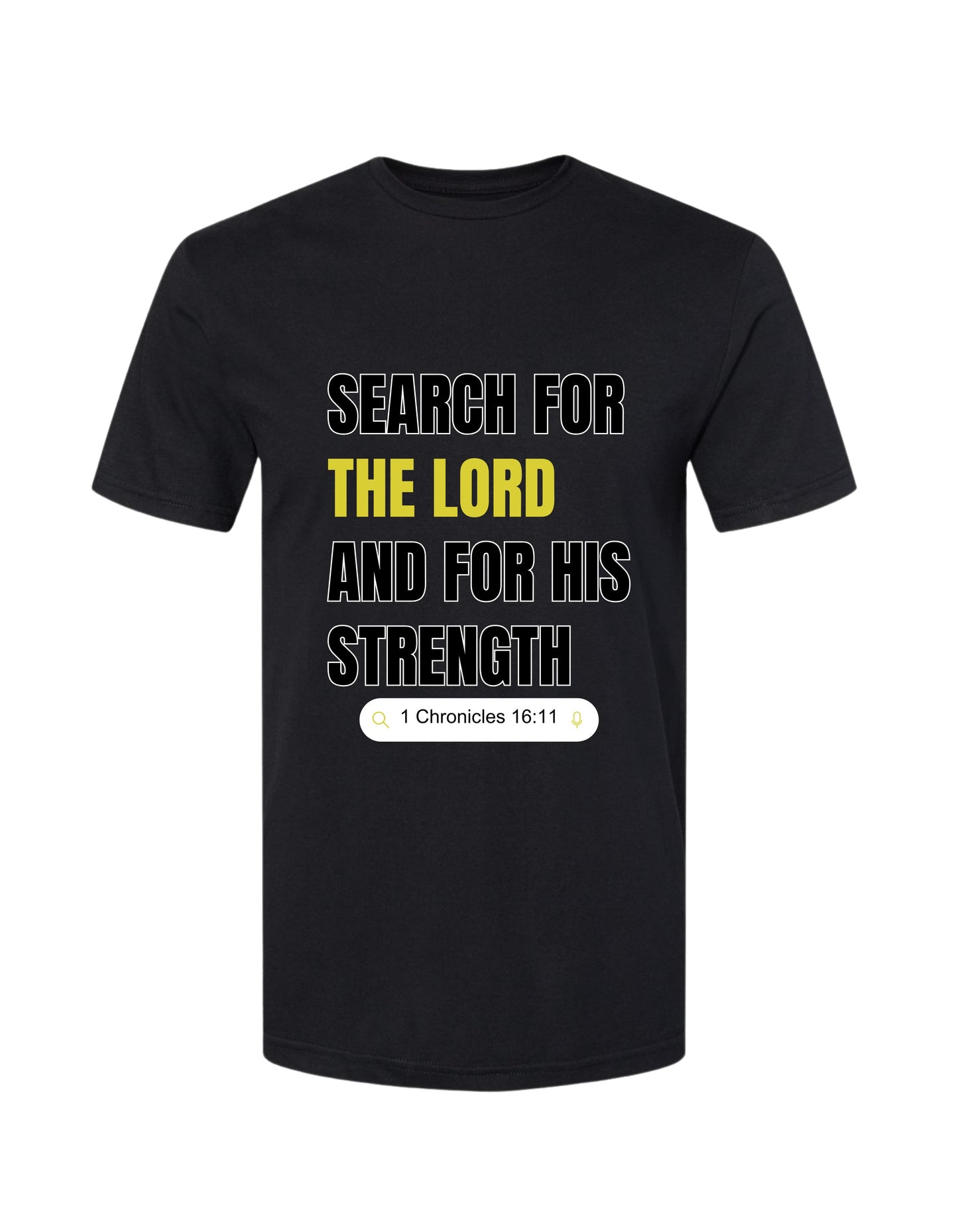 "Search for The Lord–1 Chronicles 16:11" Christian Tee