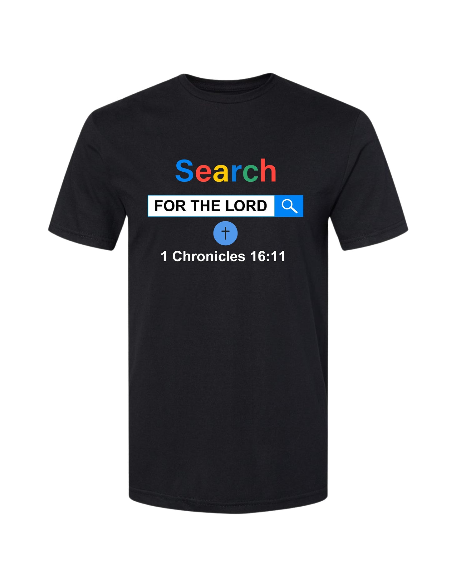 "Search for The Lord–1 Chronicles 16:11" Christian Tee