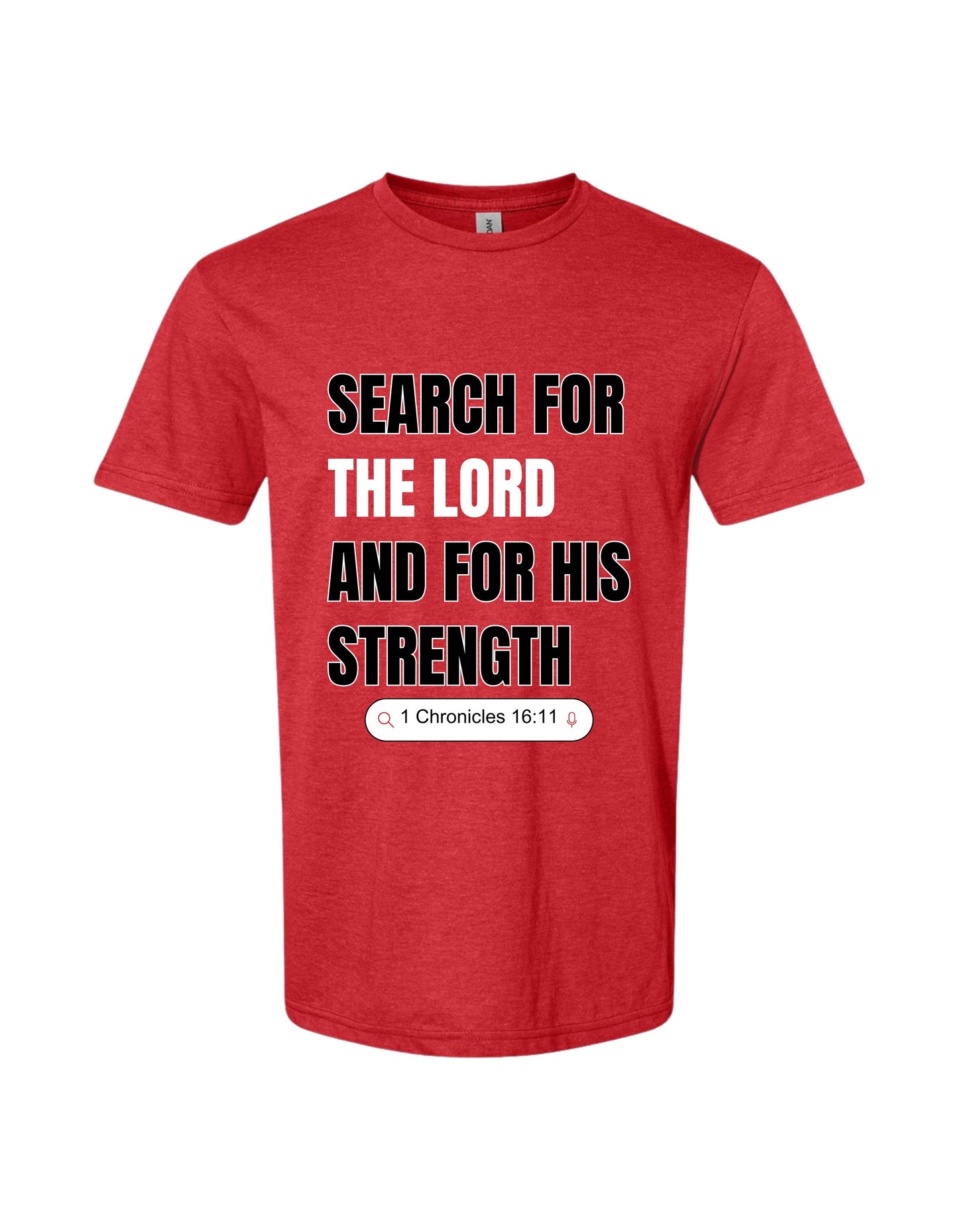 "Search for The Lord–1 Chronicles 16:11" Christian Tee