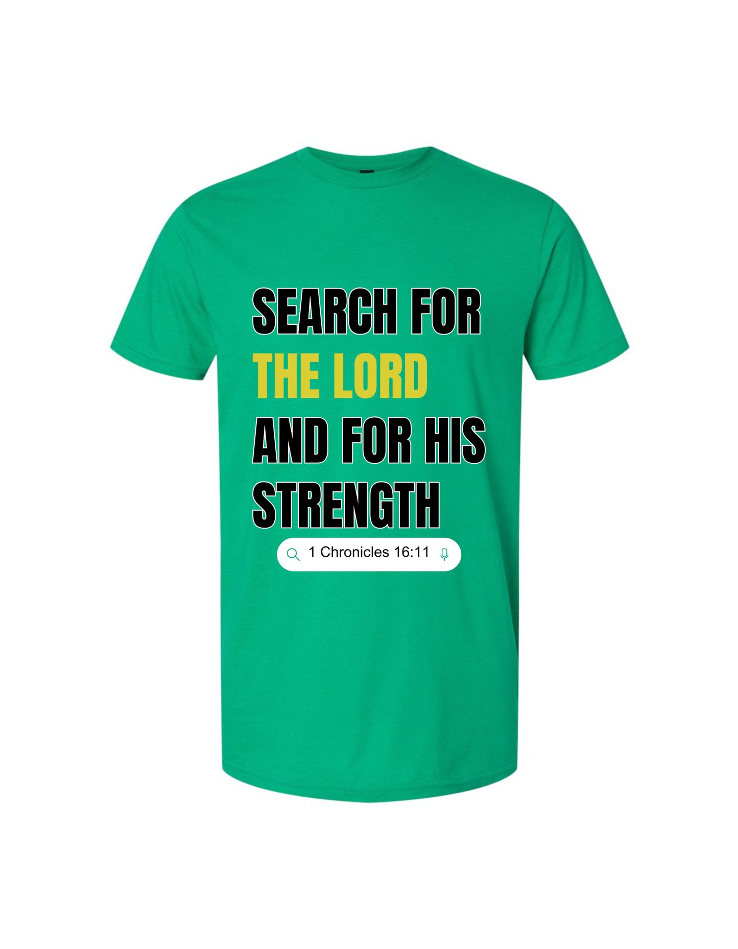 "Search for The Lord–1 Chronicles 16:11" Christian Tee