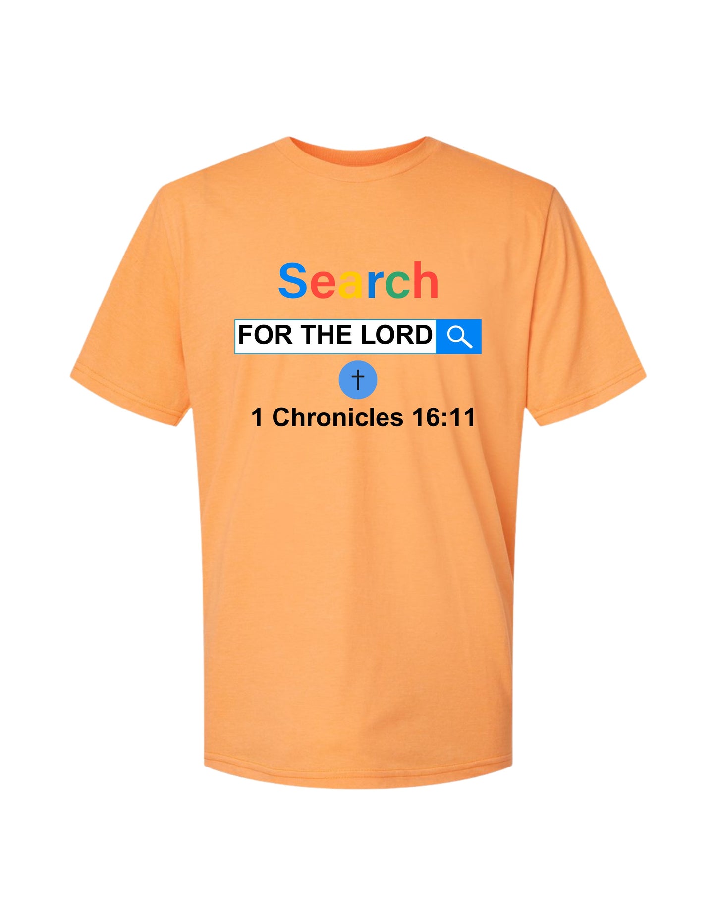 "Search for The Lord–1 Chronicles 16:11" Christian Tee