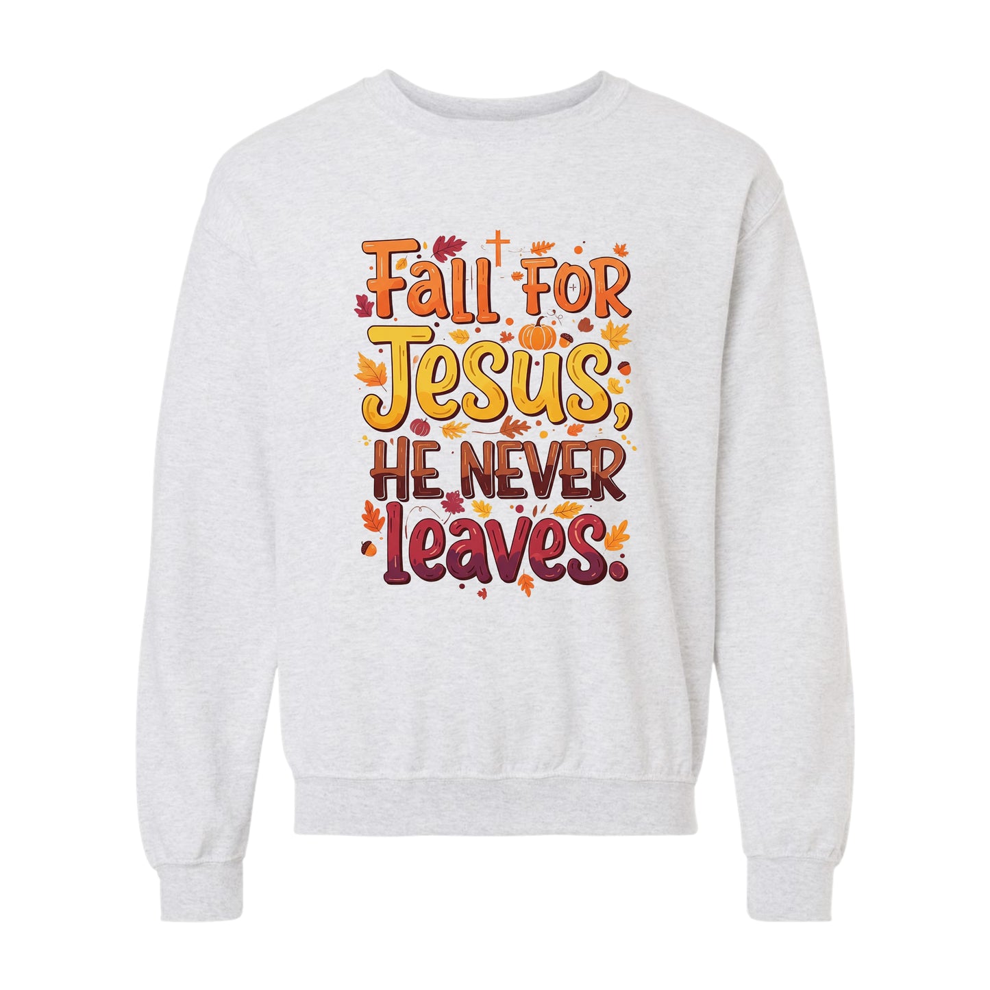 Fall for Jesus—Christian Sweatshirt