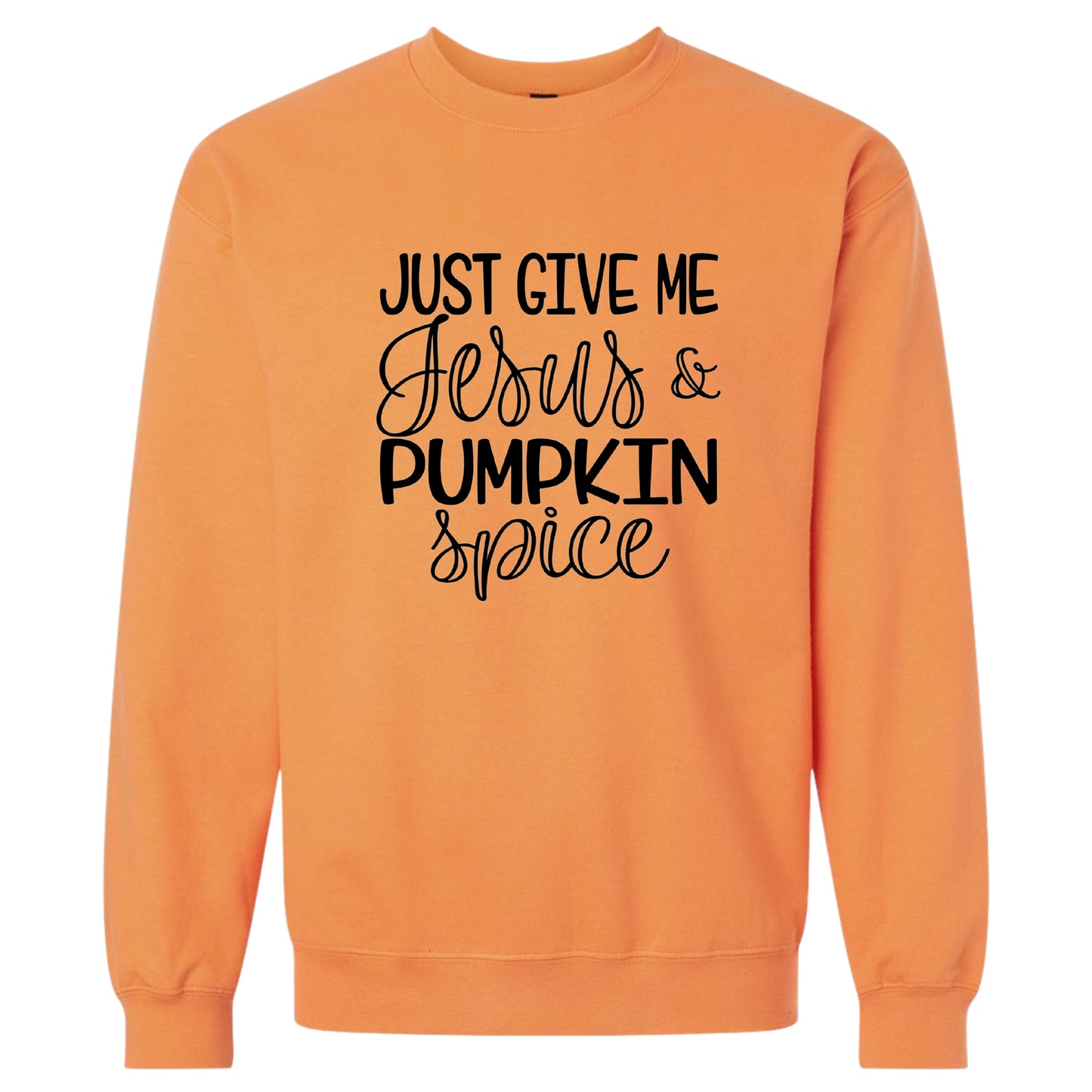 Just Give Me Jesus—Christian Sweatshirt