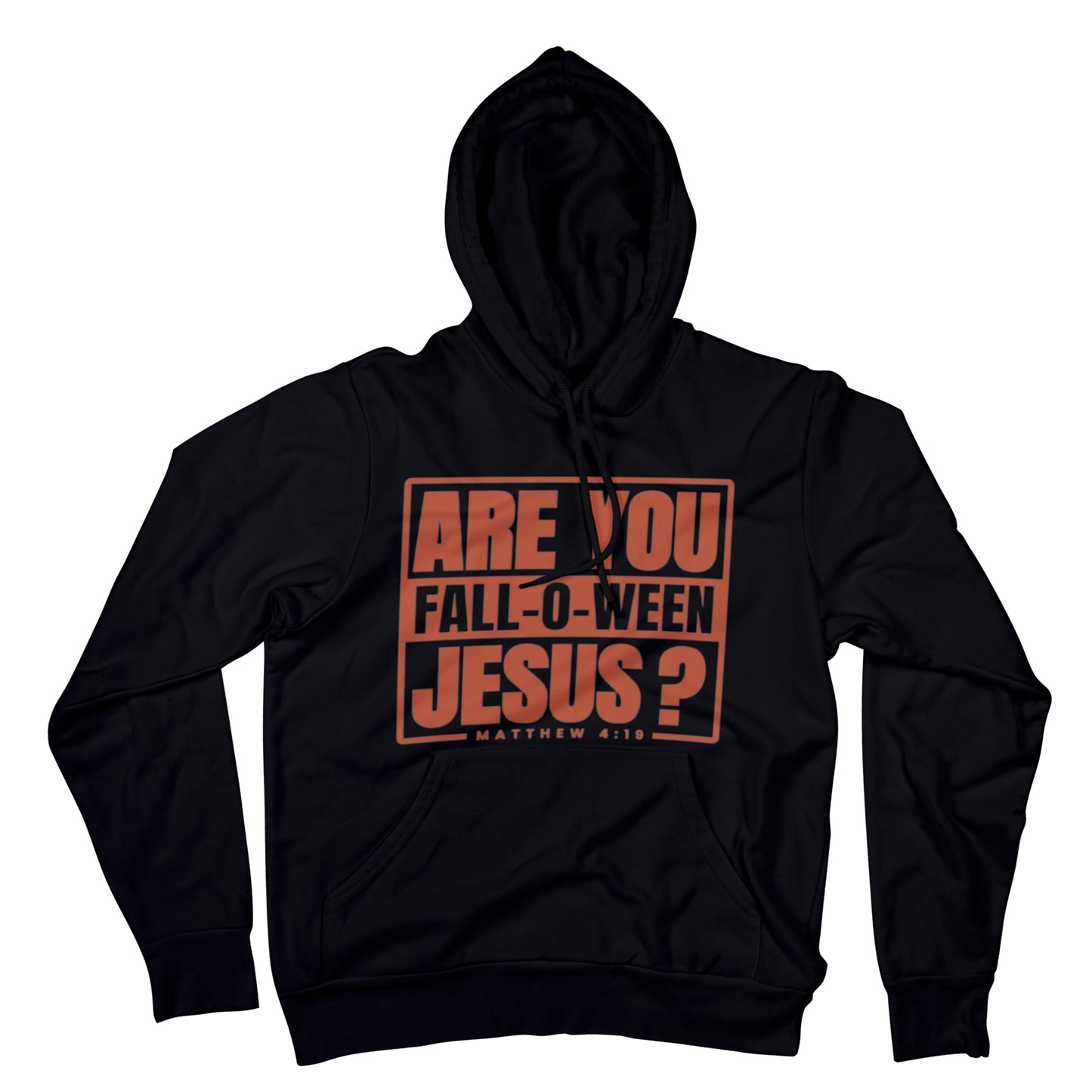 Are you Fall-o-ween Jesus? Christian Hoodie