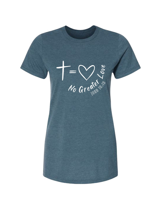 "No Greater Love–John 15:13" Christian Tee
