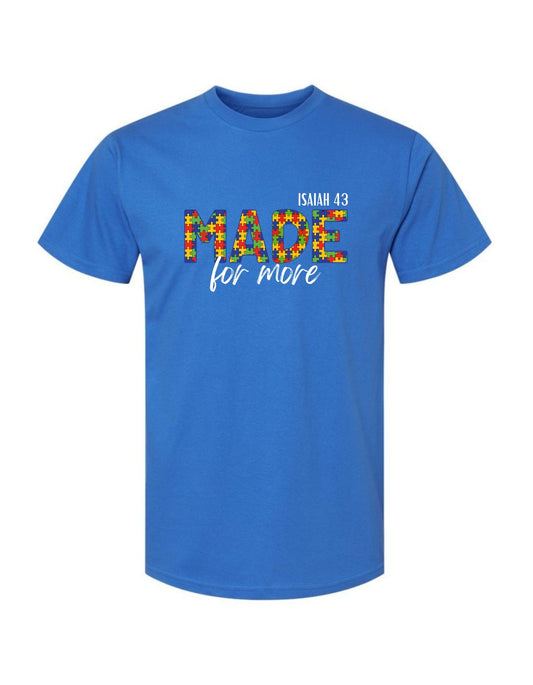 Made for More - Autism Awareness Tee