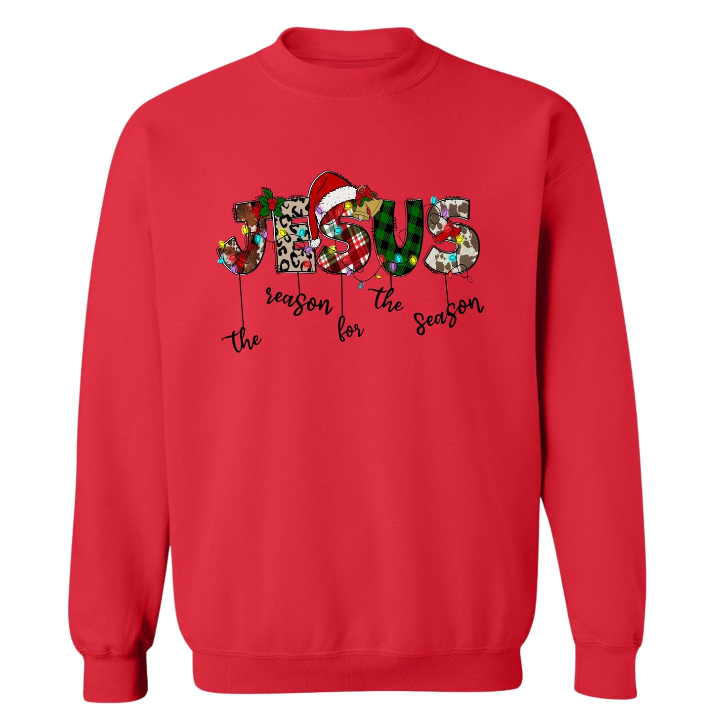 Jesus is The Reason—Christmas Sweatshirt