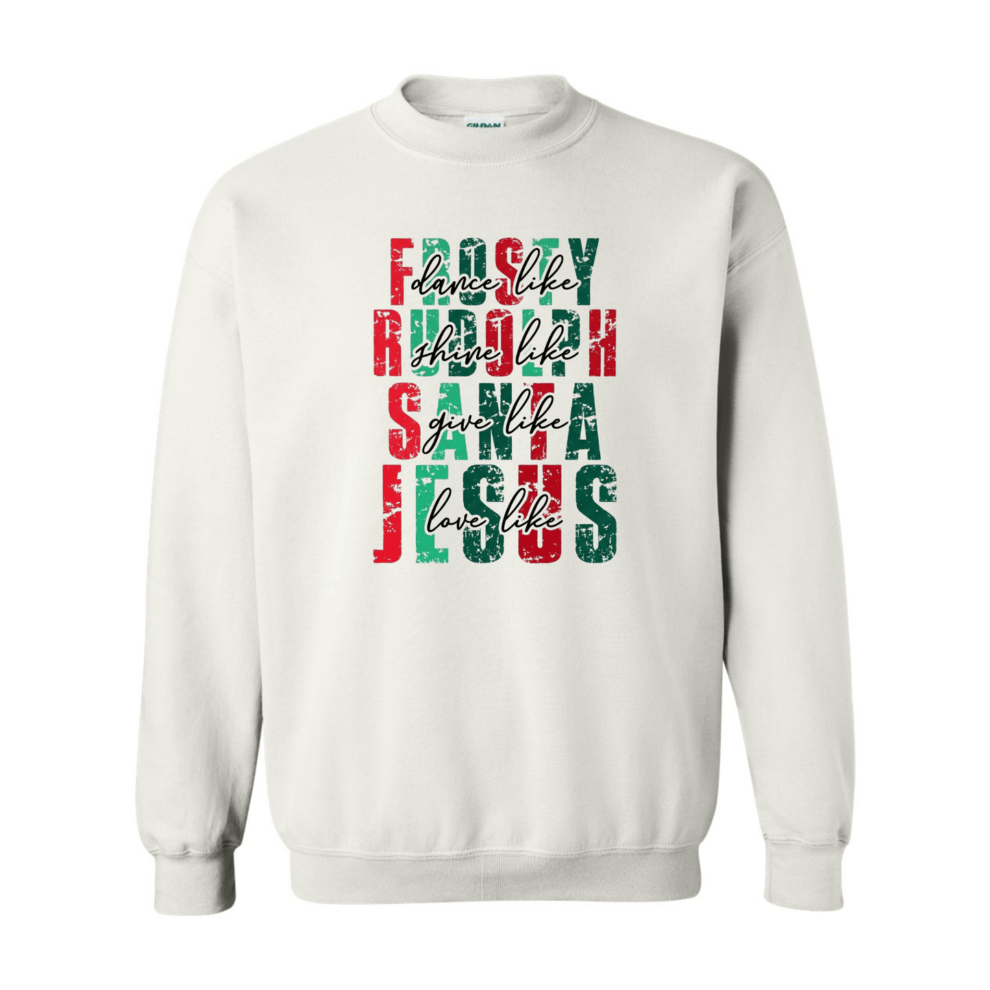 Dance, Shine, Give & Love — Christmas Sweatshirt