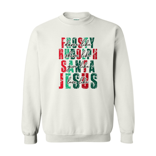 Dance, Shine, Give & Love — Christmas Sweatshirt